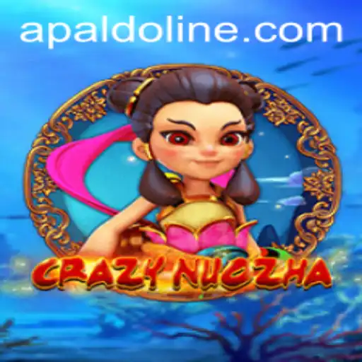 CrazyNuoZha: Dive Into the Thrilling World of APALDO